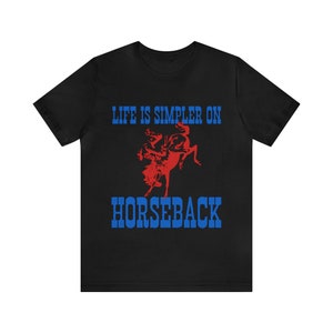 Life is simpler on horseback tee image 1