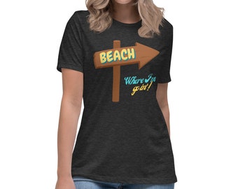 La maglietta della spiaggia è dove sto andando