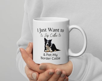 Tazza da caffè Border Collie Sorseggia caffè e accarezza il mio regalo per gli amanti degli animali Border Collie
