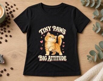Tiny Paws Big Attitude Women's Fitted Tee, Sassy Cat Shirt, Cat Mom Gift, Cute Orange Kitten Tee