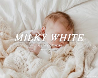 MILKY WHITE Lightroom Presets, Minimal Baby Presets, Newborn Preset, Bright Clean Presets, Mommy Blogger Instagram Light Airy Preset