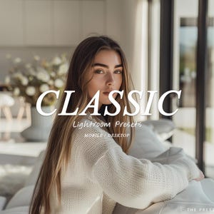 CLASSIC Lightroom Presets, Luxury Aesthetic Presets, Clean Neutral Photo Editing Filter for Instagram Influencer, Influencer Blogger Presets