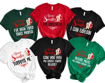 Christmas Family Dear Santa Shirt, Funny Christmas Family tee, 2025 Family Dear Santa Shirt, Dear Santa  T shirt,Custom dear santa T-shirt