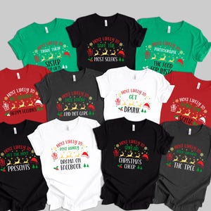 Most Likely to Christmas Shirt, Christmas Most Likely Shirt, Xmas Holiday Shirt,Custom Family Christmas Shirts, Funny Christmas