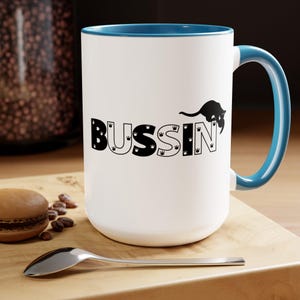 Bussin&#39; Two-Tone Coffee Mugs, 15oz