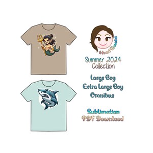 Może przedstawiać: Dwa wzory do sublimacji na koszulki. Pierwszy wzór przedstawia kreskówkę mężczyzny z trójzębem i ogonem syreny. Drugi wzór przedstawia kreskówkę rekina. Tekst "Summer 2024 Collection" jest napisany kolorowym fontem. Tekst "Large Boy Extra Large Boy Omnibus" jest napisany kolorowym fontem. Tekst "Sublimation PDF Download" jest napisany kolorowym fontem.