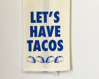 Let's have Tacos Towel