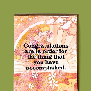 Congratulations are in order for the thing that you have accomplished- Card