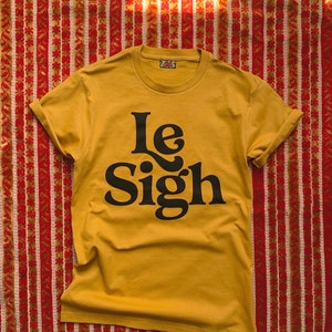 Le Sigh Tee Unisex image 1