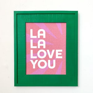 La La Love You - 11 x14 print