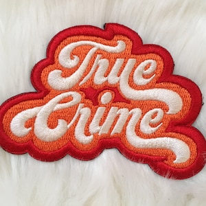 True Crime- Iron on Patch