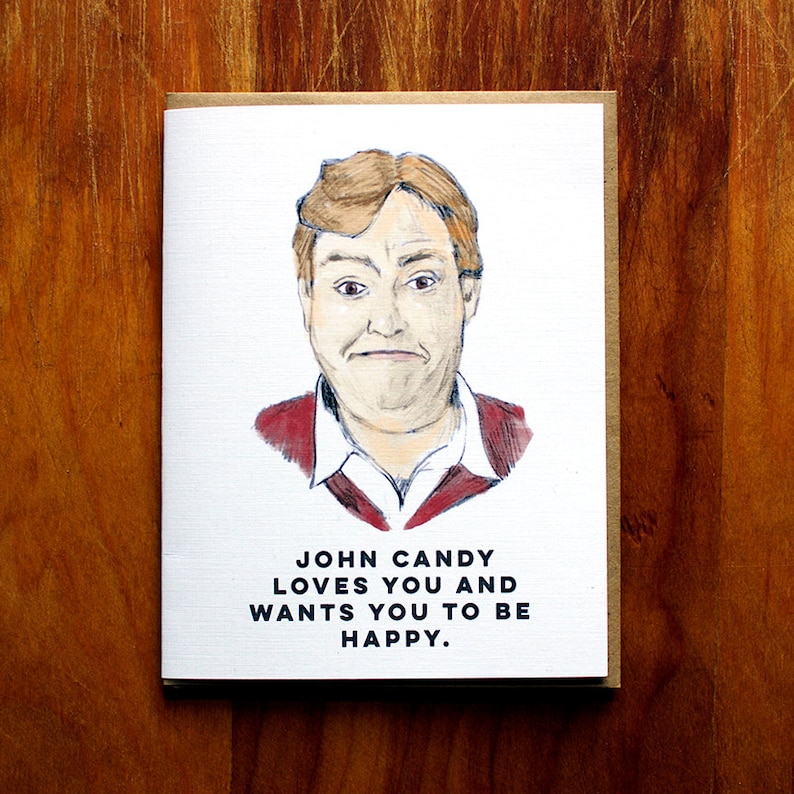 John Candy loves you and wants you to be happy. image 1