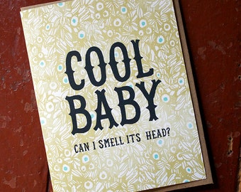 Cool Baby.  Can I smell its Head?