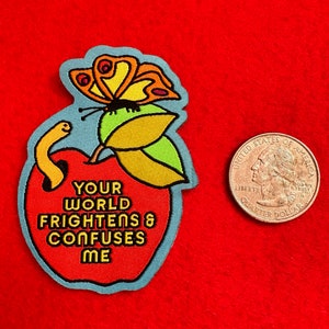 Your World Frightens and Confuses Me Woven Sticker Patch image 4