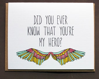 Did you Ever Know that you're my Hero?