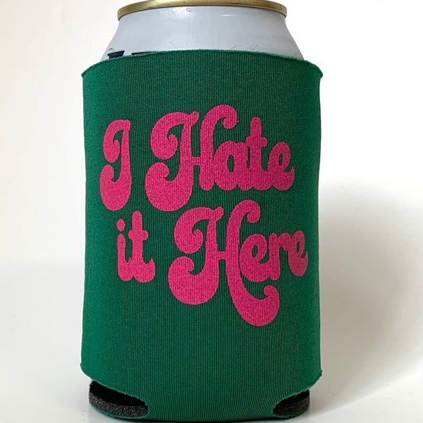 I Hate it Here - lata impressa em tela mais fria - 4 opções de cores