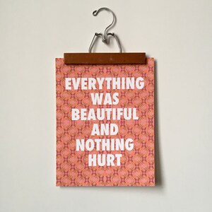 Everything Was Beautiful and Nothing Hurt-11 X 14 Print - Etsy