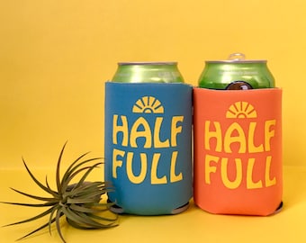 Half Full / Half Empty can cooler-two color choices