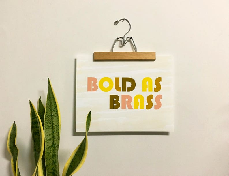 Bold as Brass-11 x 14 print image 2