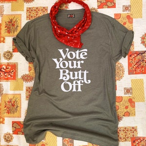 Vote Your Butt Off- Unisex V Neck Tee