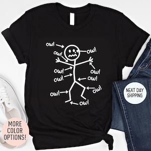Medical Joke T-Shirt, Funny Stick Figure Pain Shirt, Ow Ow Ow Physical Therapy Tee, Chronic Pain Awareness Gift, Massage Therapist Humor Tee