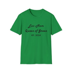 Eco Mom Shirt, Queen of Green Tee, Eco Friendly Mom Gift, Mother's Day Shirt image 3