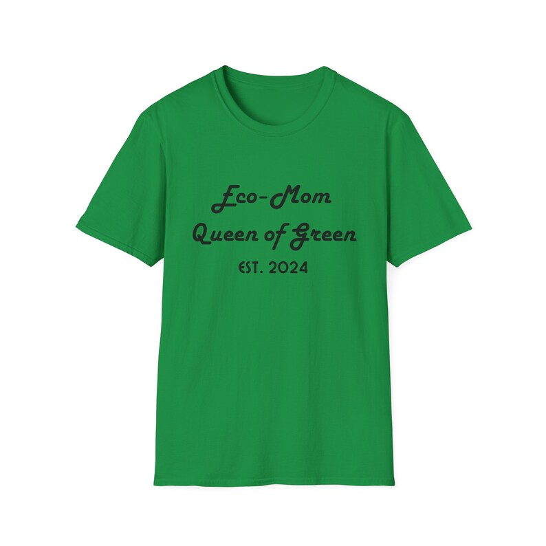 Eco Mom Shirt, Queen of Green Tee, Eco Friendly Mom Gift, Mother's Day Shirt image 3