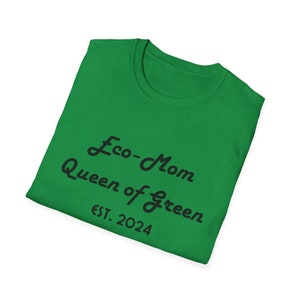 Eco Mom Shirt, Queen of Green Tee, Eco Friendly Mom Gift, Mother's Day Shirt image 6