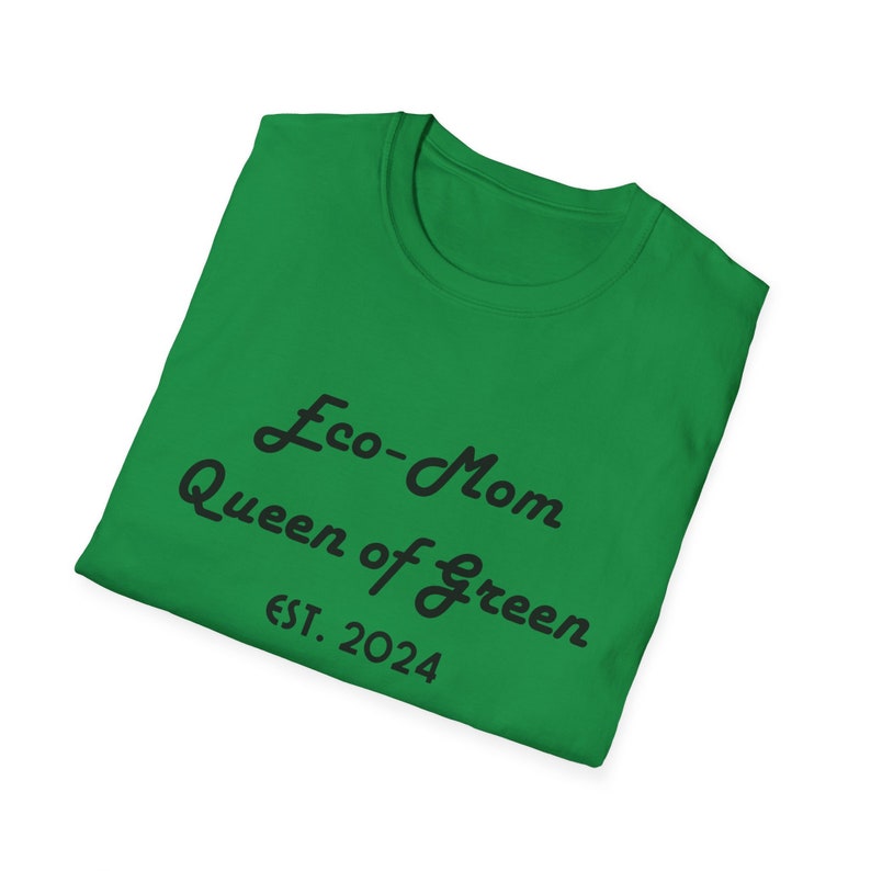 Eco Mom Shirt, Queen of Green Tee, Eco Friendly Mom Gift, Mother's Day Shirt image 6