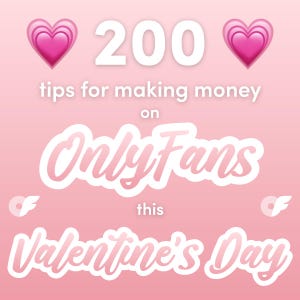 200 Tips for Making Money on OnlyFans This Valentine's Day - Fansly Loyalfans ideas, vday content polling questions answers, marketing ideas