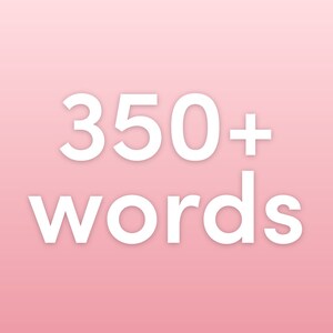 May include: White text on a pink background reads "350+ words".