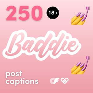 May include: A pink background with the text "250 Baddie post captions" in white. The number 250 is in pink and the text "18+" is in black. There are two images of hands painting nails with pink nail polish.