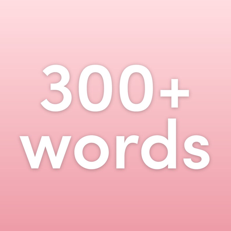 May include: White text on a pink background reads "300+ words".