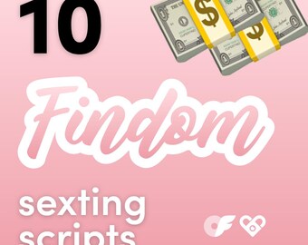 May include: A pink graphic with the word "Findom" in a cursive font, the number "10", and the words "sexting scripts". Bundles of dollar bills are in the upper right corner. A heart and a key are in the lower right corner.