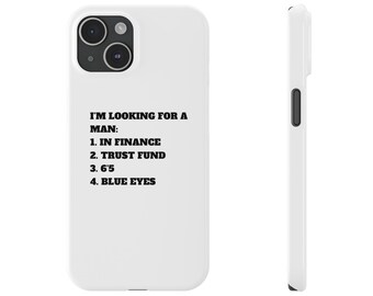 I'm Looking for a man in Finance - y2k Phone Case