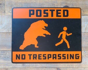 NO TRESPASSING SIGN with Bear