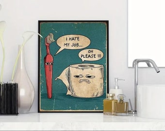 POSTER "I Hate My Jobs" - Funny Toothbrush & Toilet Paper Canvas Print, Unique Bathroom Wall Art, Humorous Home Decor Gift