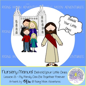 LDS Nursery Manual Behold Your Little Ones Lesson 13: My Family Can Be Together Forever Cutouts Download