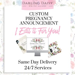 Puede incluir: Un servicio de dise&ntilde;o digital para anuncios de embarazo personalizados. La imagen muestra una pantalla de computadora con el logotipo "Darling Daisy Digital Designs" y el texto "I Edit it For You!" Tambi&eacute;n se incluye el texto "Same Day Delivery 24/7 Services".