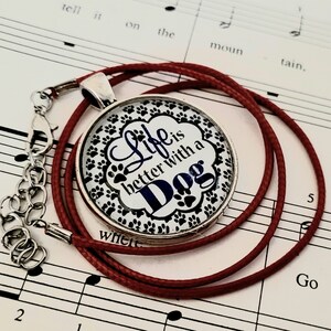 Dog Lover Necklace - 1 pc. - Life is Better With a Dog - Pet Lovers Necklace - Dog Jewelry