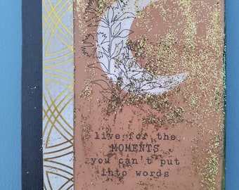 Small Journal,  Live for the moments, art journal,  Small Altered Notebook, 50 lined pages, 4.50 x 3.25 inches