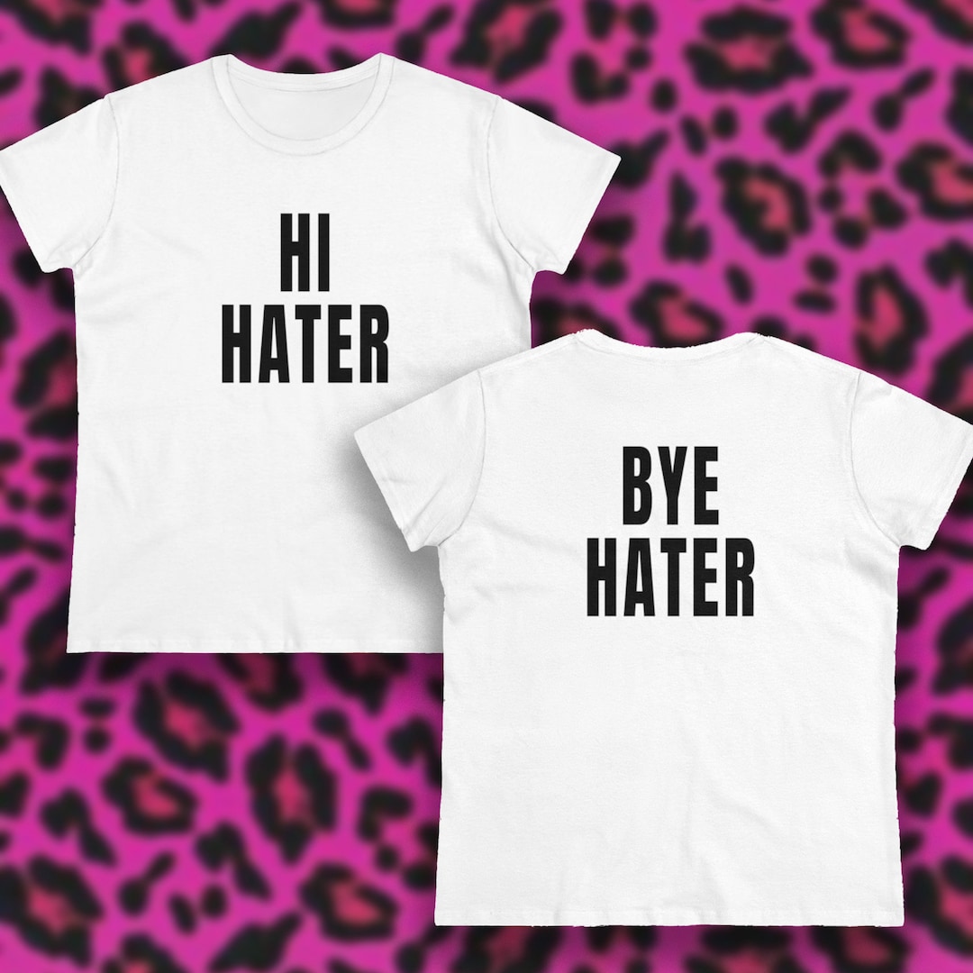 Hi Hater/Bye Hater front and back tee | womens iconic scene 2000s fitted tee |