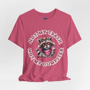 Trash Panda Raccoon T-Shirt — Sarcastic Dumpster Diving Animal Tee, Funny Raccoon Shirt, Urban Wildlife Humor, Edgy Graphic Tee