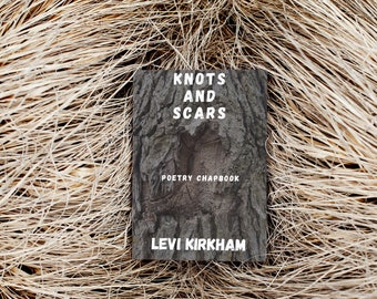 Poetry "Knots & Scars" Chapbook