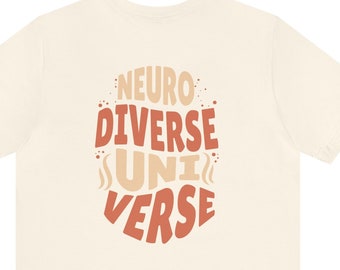 NeuroDiverse Universe T-Shirt - Embrace Your Unique and Beautiful Brain and Celebrate Neurodiversity