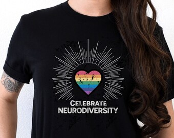Celebrate Neurodiversity T-Shirt - Embrace Your Unique and Beautiful Brain and Celebrate Neurodiversity, Autism, ADHD, ADD Awareness Gift