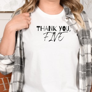 Musical Theater Shirt, Thank You Five, Musical Theatre Gift,  Broadway Shirt, Theatre Gifts, Musical Gifts, Theater Shirt, Theatre