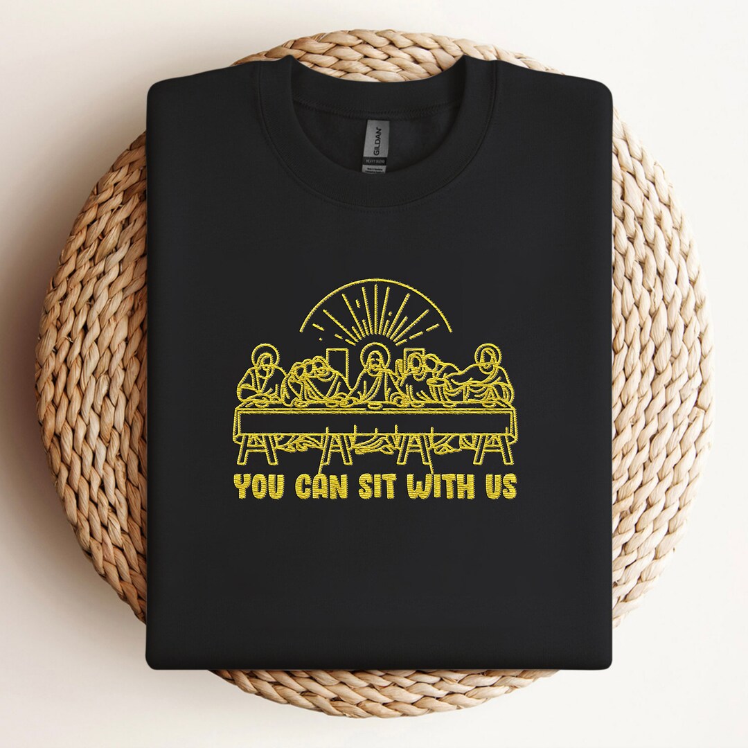You Can Sit With Us Embroidered Shirt, You Can Sit With Us,religious Embroidered Shirt