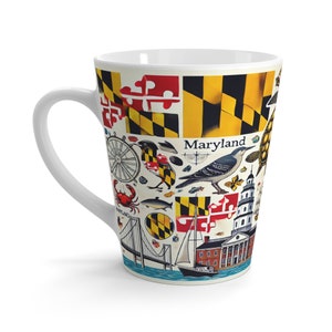 May include: White ceramic latte mug with a colorful design featuring the Maryland state flag, a crab, a bird, a sailboat, and the state capitol building. The text "Maryland" is printed on the mug.