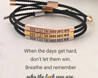 Pulsera de tubo de acero inoxidable inspiradora "No dejes que los días difíciles ganen", regalo de amistad ajustable.